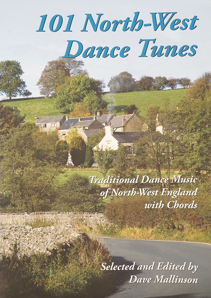 101 North West Dance Tunes Traditional dance music for North-West England with chords